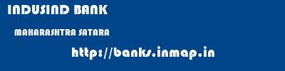 INDUSIND BANK  MAHARASHTRA SATARA    banks information 